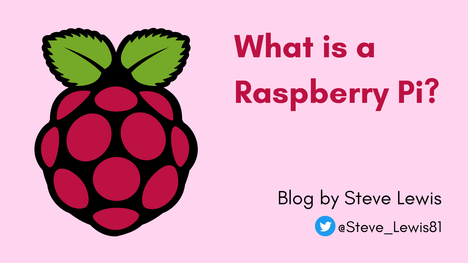 What is a Raspberry Pi? (Blog by Steve Lewis) - Sony Pencoed